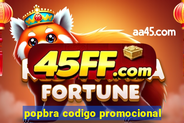popbra codigo promocional